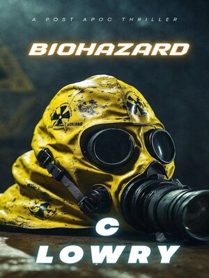 cover image of Biohazard a Post Apoc Thriller